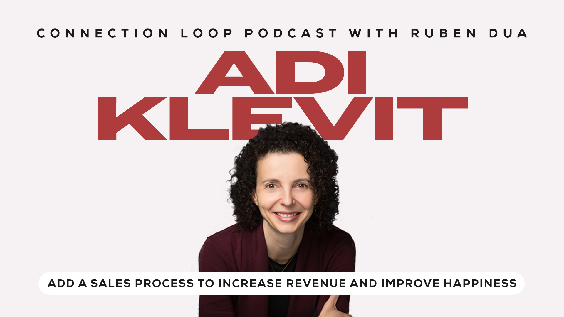 Adi Klevit Connection Loop Podcast with Ruben Dua