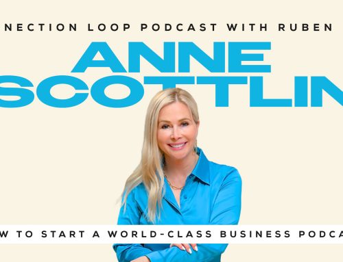 How to Start a World-Class Business Podcast with Anne Scottlin
