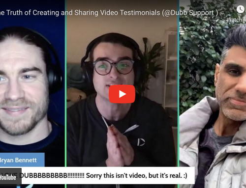 The One Truth of Creating and Sharing Video Testimonials