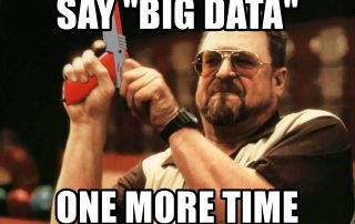 say big data one more time